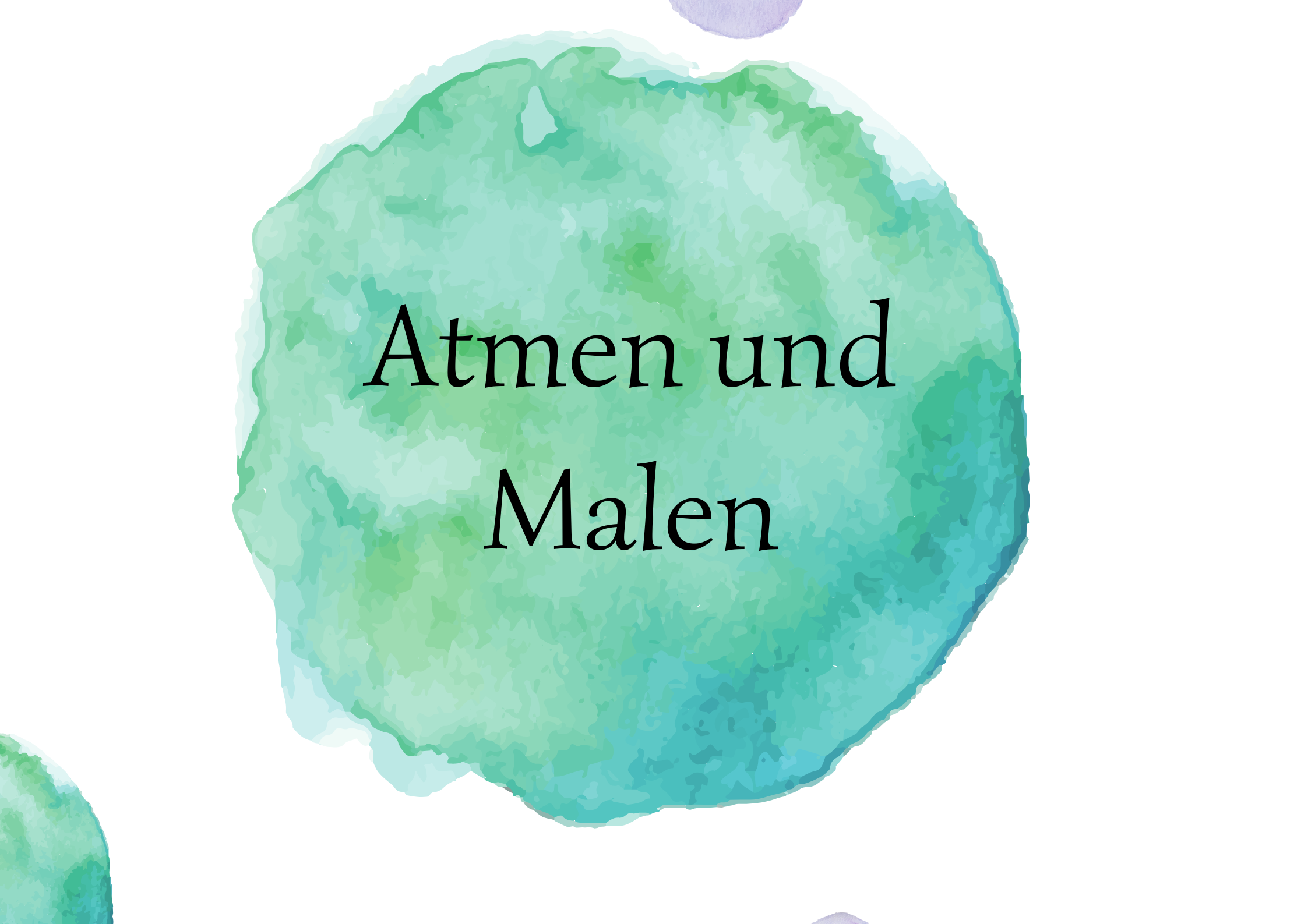 Atmen und Malen